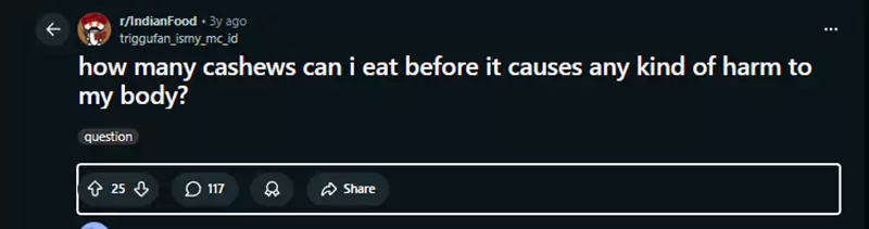 How many cashews can I eat before it causes any kind of harm to my body Reddit query