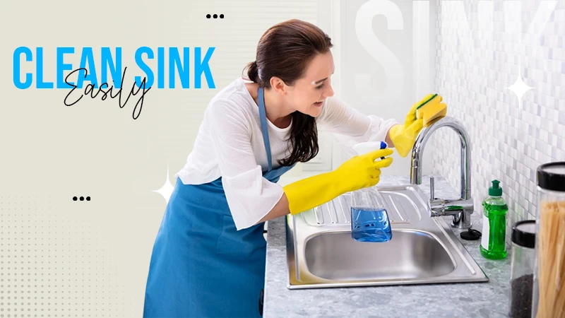 clean sink easily