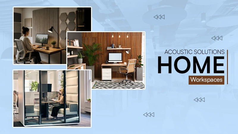 Acoustic Solutions Home Workspaces