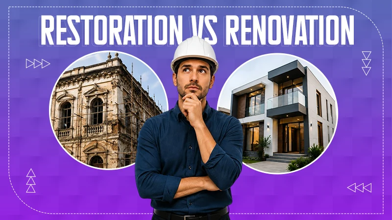Restoration vs Renovation