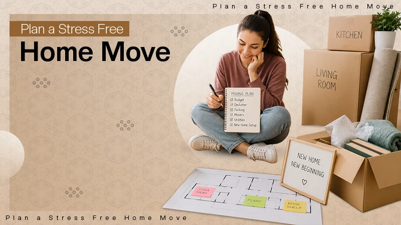 Plan a Stress-Free Home Move