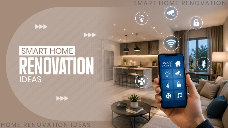 Smart Home Renovation Ideas