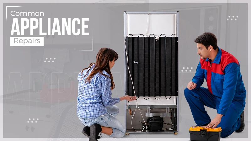 Common Home Appliance Repairs