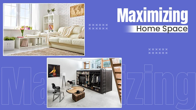 maximizing home space methods