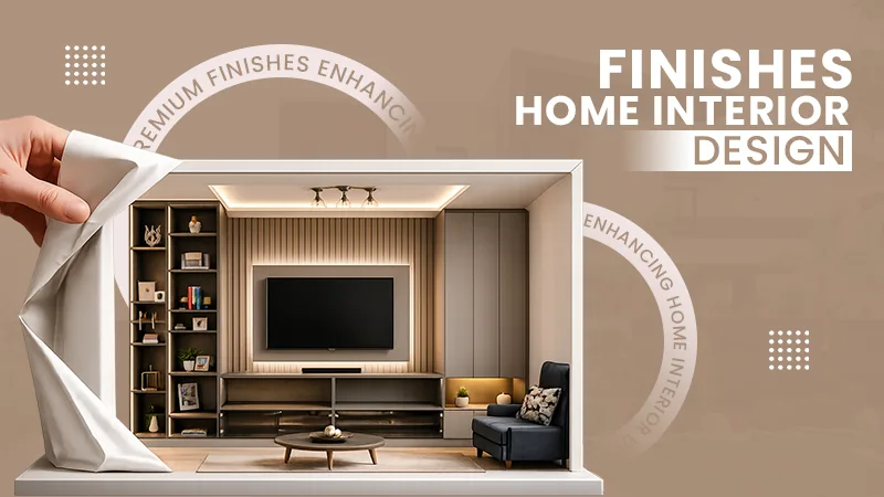 premium finishes enhancing home interior design