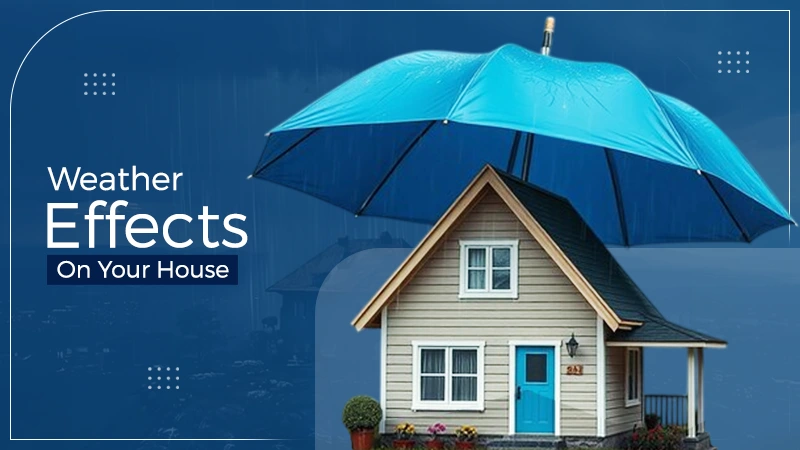 weather affecting home