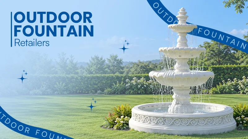 Outdoor Fountain Retailers