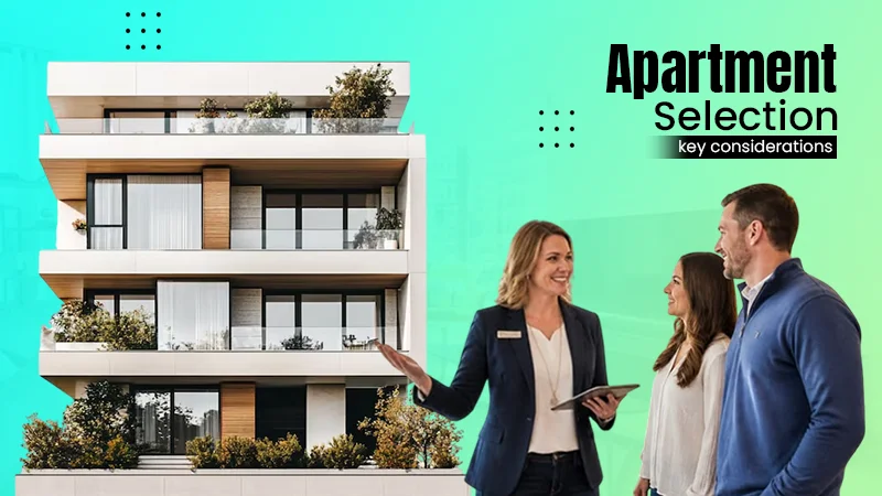apartment selection key considerations guide
