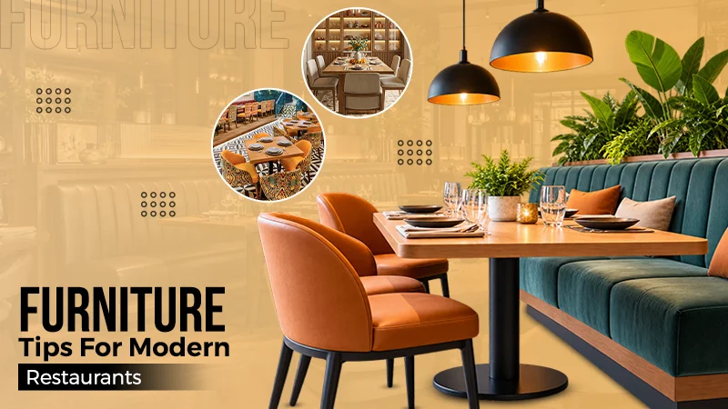 7 Tips for Selecting Furniture for Modern Restaurants