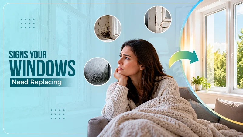 Signs Your Aging Windows Are Affecting Indoor Comfort and When Replacement Makes Sense
